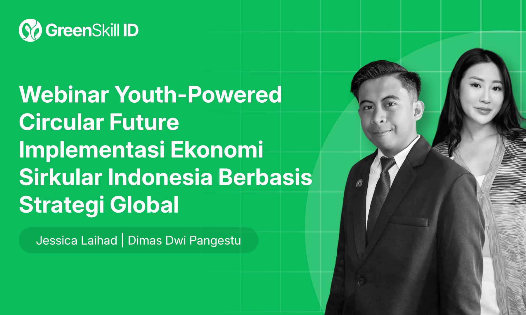 Webinar Youth-Powered Circular Future Implementasi Ekonomi Sirkular Indonesia Berbasis Strategi Global