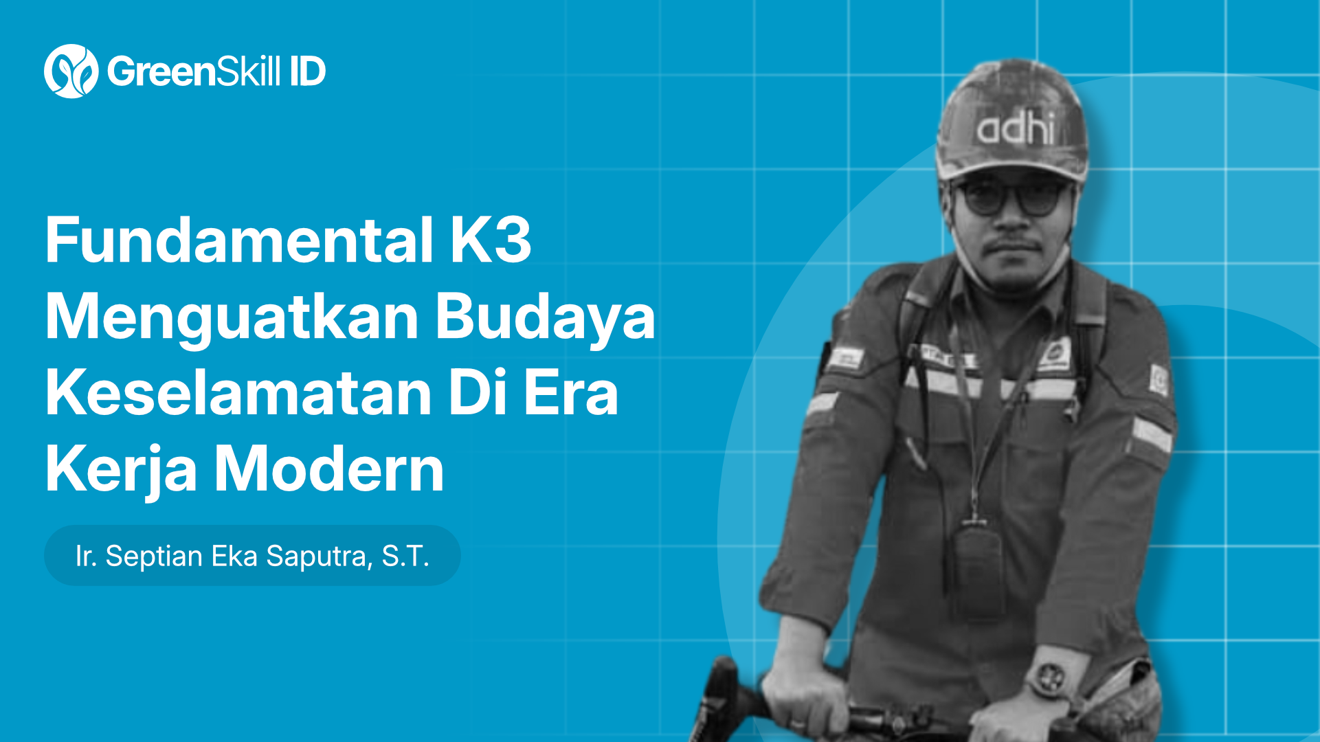 Fundamental K3: Menguatkan Budaya Keselamatan di Era Kerja Modern